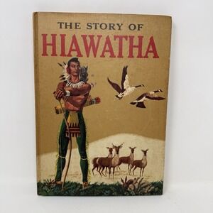 Story of Hiawatha - Hardcover Illustrated Vintage Book